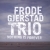 「Nothing Is Forever」Frode Gjerstad Trio