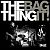 「Bag It!」The Thing